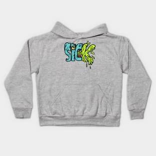 Sick Kids Hoodie